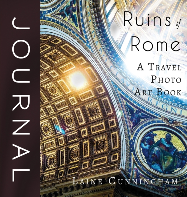 Ruins of Rome Journal : Large journal, blank, 8.5x8.5, Hardback Book