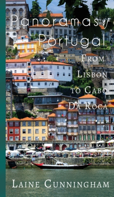 Panoramas of Portugal : From Lisbon to Cabo Da Roca, Hardback Book