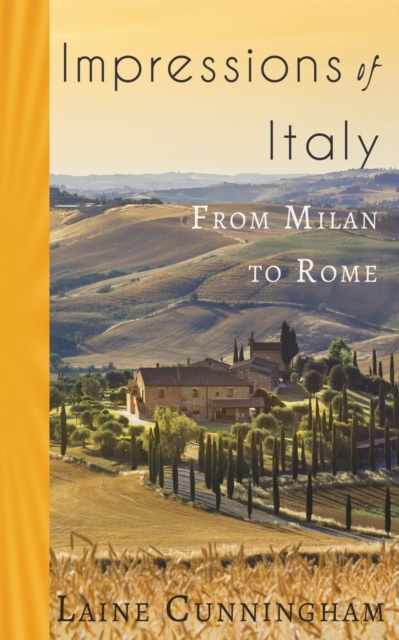 Impressions of Italy : From Milan to Rome, Paperback / softback Book