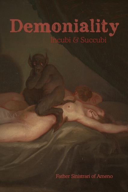 Demoniality : Incubi and Succubi, Paperback / softback Book