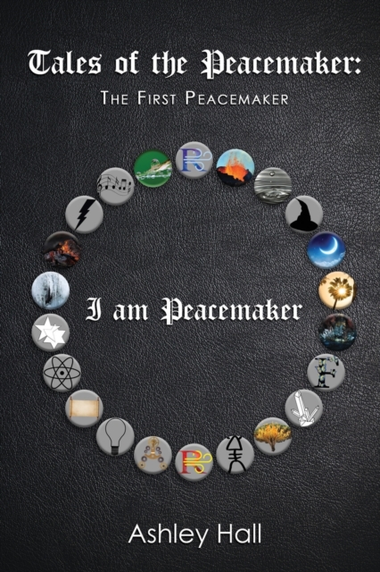 Tales of the Peacemaker : The First Peacemaker, Paperback / softback Book