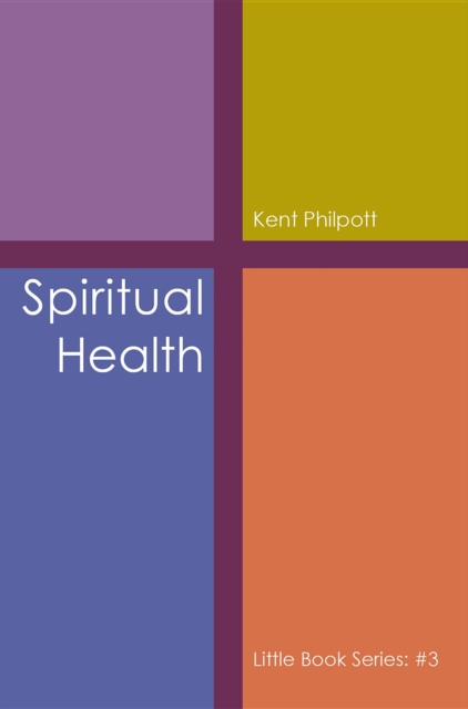 Spiritual Health: Little Book Series : #3, EPUB eBook