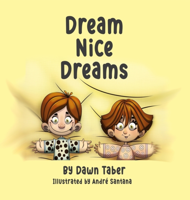 Dream Nice Dreams, Hardback Book