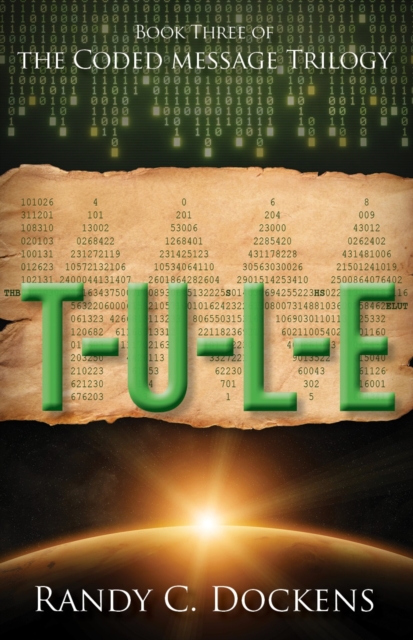 T-U-L-E : The Coded Message Trilogy, Book 3, Paperback / softback Book