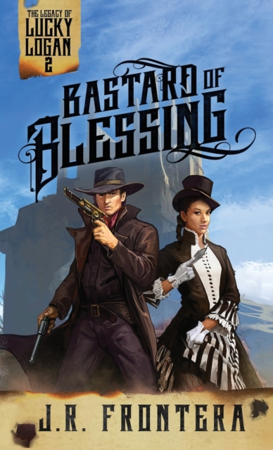 Bastard of Blessing : A Western Scifi Adventure, Paperback / softback Book