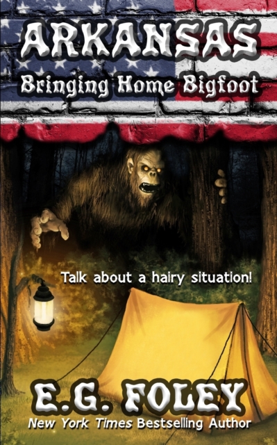 Bringing Home Bigfoot (50 States of Fear : Arkansas), Paperback / softback Book