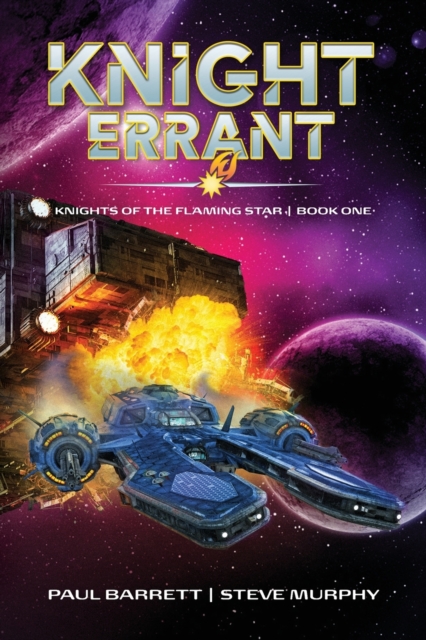 Knight Errant : Knights of the Flaming Star Book One, Paperback / softback Book
