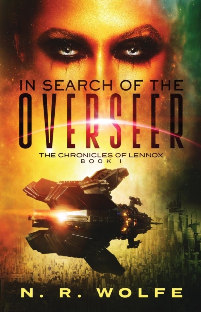 The Chronicles of Lennox : Book I in Search of the Overseer, Paperback / softback Book