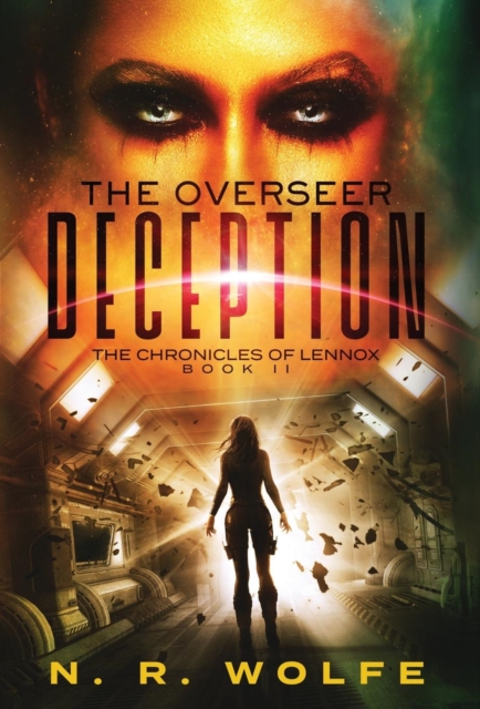 The Chronicles of Lennox : Book II the Overseer - Deception, Hardback Book