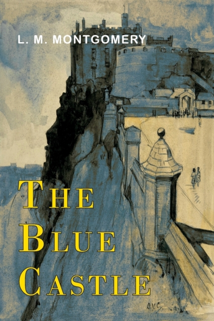 The Blue Castle, Paperback / softback Book