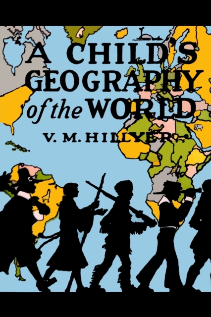 A Child's Geography of the World, Paperback / softback Book