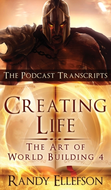 Creating Life - The Podcast Transcripts, Hardback Book