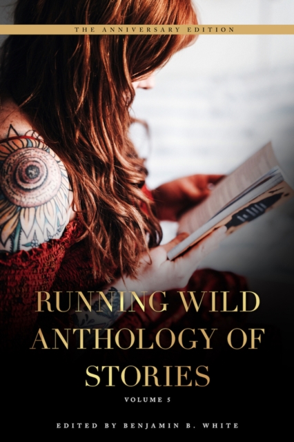 Running Wild Anthology of Stories : Volume 5, Paperback / softback Book