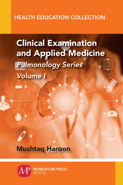 Clinical Examination and Applied Medicine : Pulmonology Series, Volume I, Paperback / softback Book