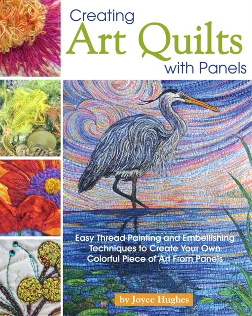 Creating Art Quilts with Panels, Paperback / softback Book