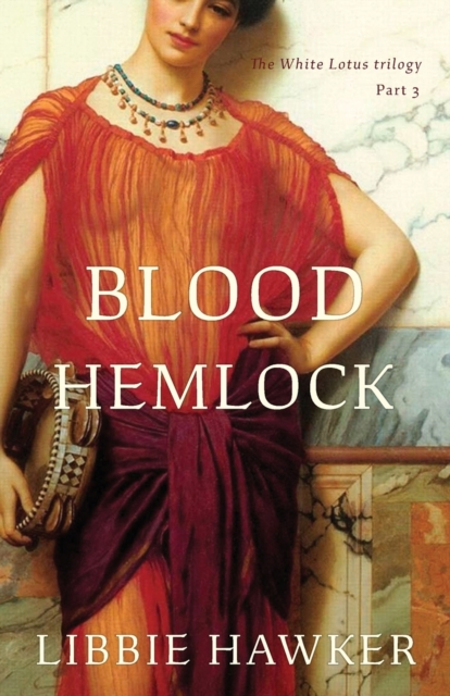 Blood Hemlock : Part 3 of the White Lotus trilogy, Paperback / softback Book
