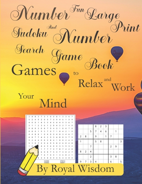 Number Fun Large Print Sudoku and Number Search Game Book : Games to Relax and Work the Mind, Paperback / softback Book