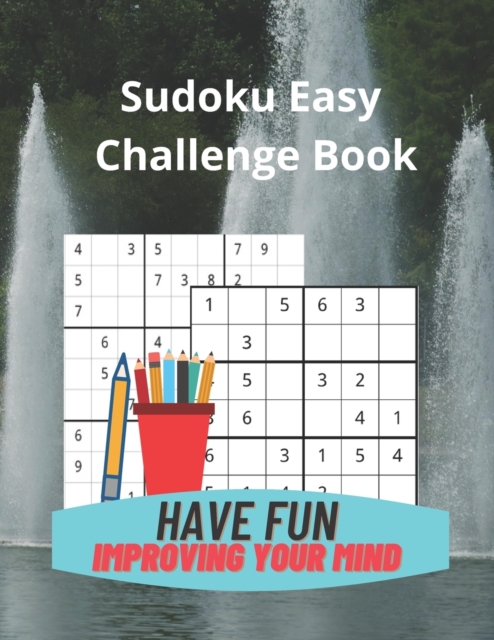 Sudoku Easy Challenge Book : Build Your Sudoku Skills with 75 6 by 6 Grid and 75 Easy 9 by 9 Grid Sudoku Puzzles, Paperback / softback Book