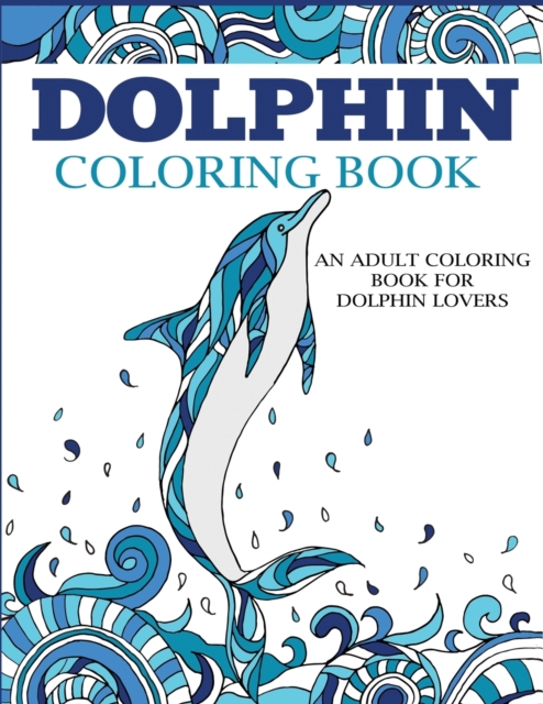 Dolphin Coloring Book, Paperback / softback Book