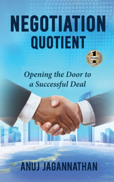 Negotiation Quotient : Opening the Door to a Successful Deal, Hardback Book