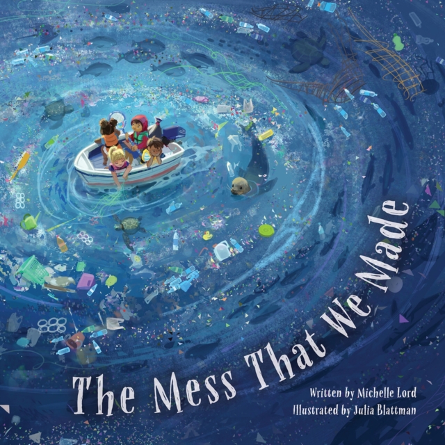 The Mess That We Made, Hardback Book