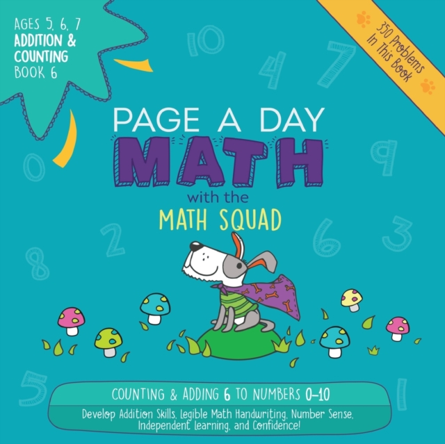 Page a Day Math Addition & Counting Book 6 : Adding 6 to the Numbers 0-10, Paperback / softback Book