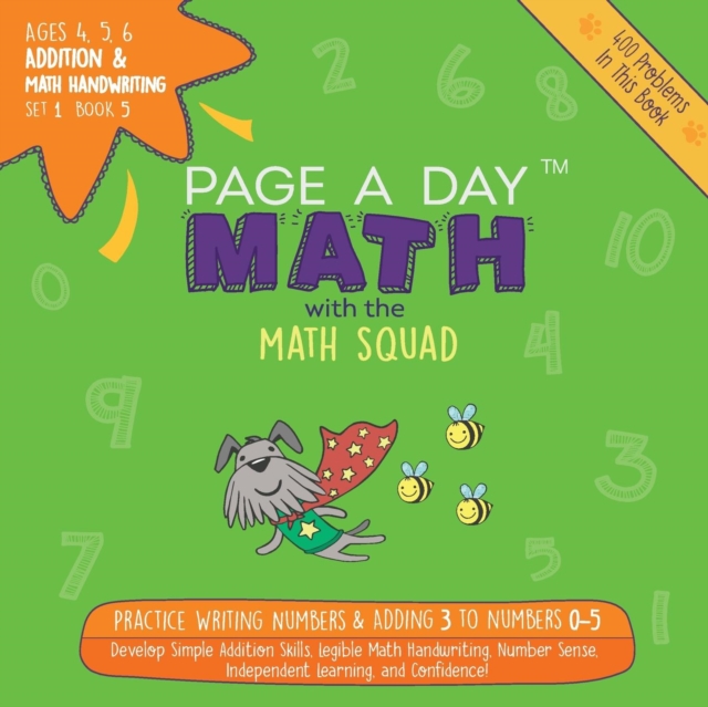 Addition & Math Handwriting Book 5 : Practice Writing Numbers & Adding 3 to Numbers 0-5, Paperback / softback Book