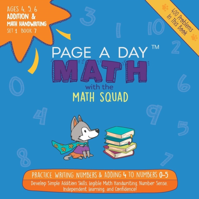 Addition & Math Handwriting Book 7 : Practice Writing Numbers & Adding 4 to Numbers 0-5, Paperback / softback Book