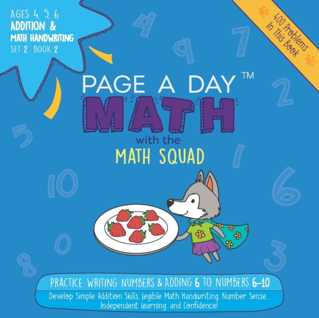 Page a Day Math Addition & Math Handwriting Book 2 Set 2 : Practice Writing Numbers & Adding 6 to Numbers 6-10, Paperback / softback Book