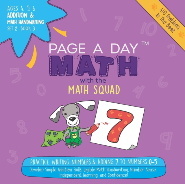 Page a Day Math Addition & Math Handwriting Book 3 Set 2 : Practice Writing Numbers & Adding 7 to Numbers 0-5, Paperback / softback Book