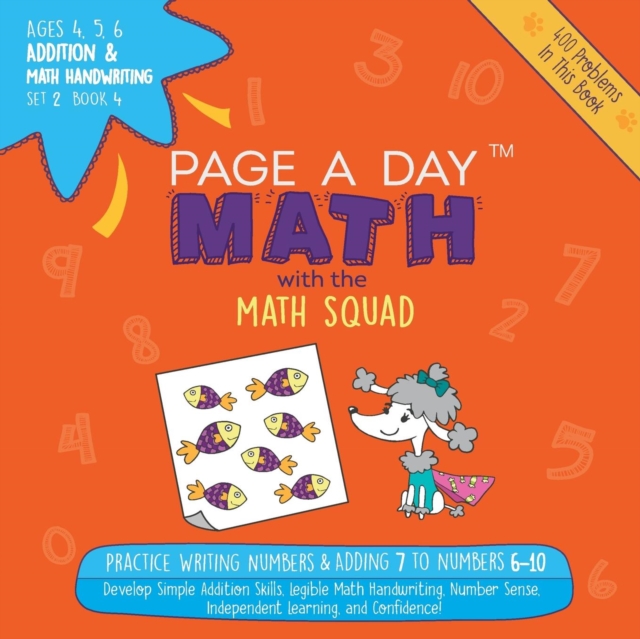 Page a Day Math Addition & Math Handwriting Book 4 Set 2 : Practice Writing Numbers & Adding 7 to Numbers 6-10, Paperback / softback Book