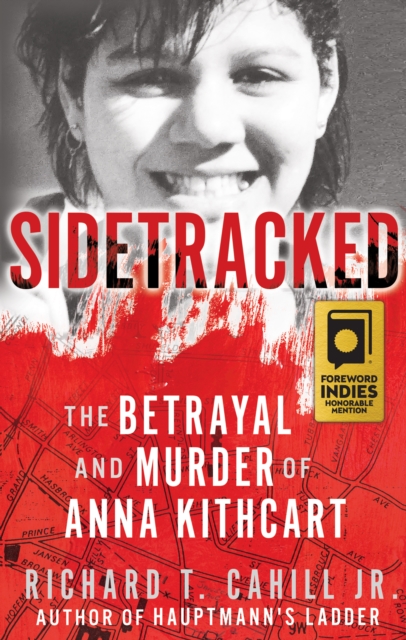 Sidetracked : The Betrayal And Murder Of Anna Kithcart, EPUB eBook