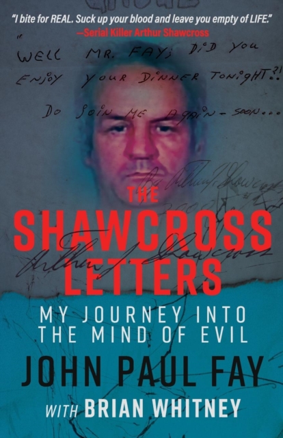 The Shawcross Letters : My Journey Into the Mind of Evil, Paperback / softback Book