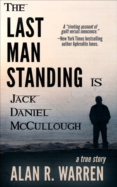The Last Man Standing : Is Jack Daniel McCullough, EPUB eBook