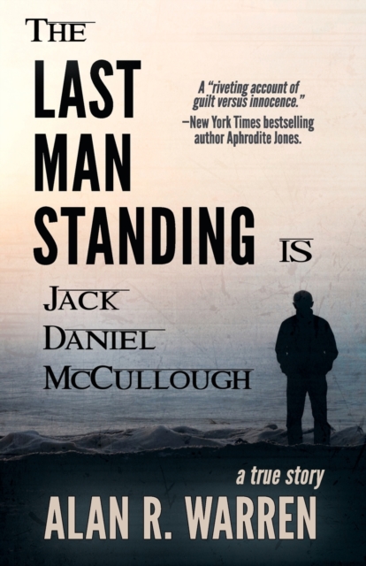 The Last Man Standing : Is Jack Daniel McCullough, Paperback / softback Book