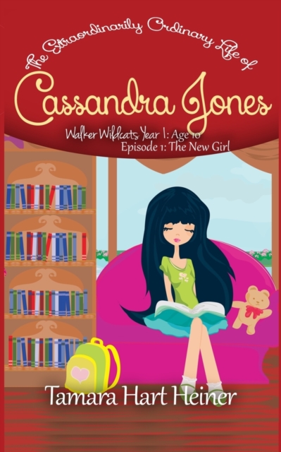 Episode 1 : The New Girl: The Extraordinarily Ordinary Life of Cassandra Jones, Paperback / softback Book
