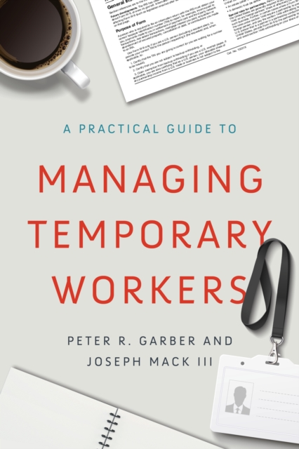 A Practical Guide to Managing Temporary Workers, Paperback / softback Book