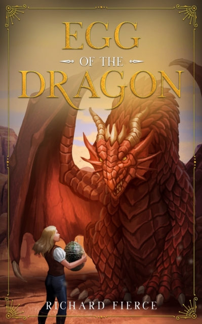 Egg of the Dragon : A Young Adult Fantasy Adventure, EPUB eBook