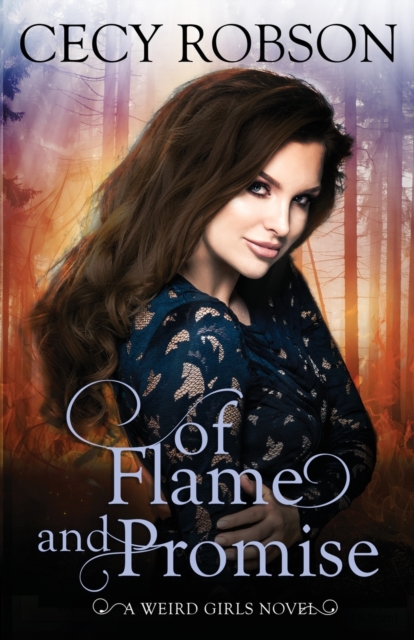 Of Flame and Promise : A Weird Girls Novel, Paperback / softback Book