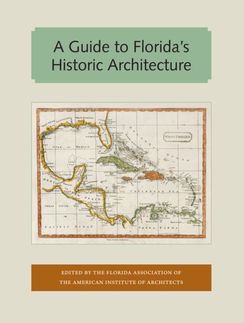 A Guide to Florida's Historic Architecture, EPUB eBook