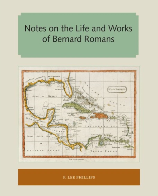 Notes on the Life and Works of Bernard Romans, Paperback / softback Book