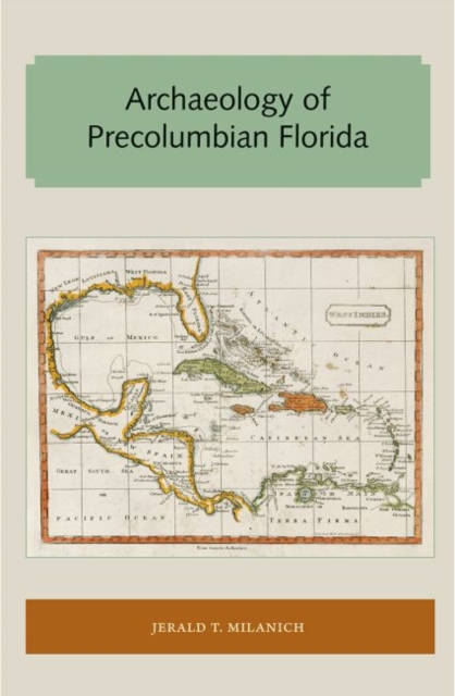 Archaeology of Precolumbian Florida, Paperback / softback Book