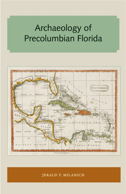 Archaeology of Precolumbian Florida, EPUB eBook