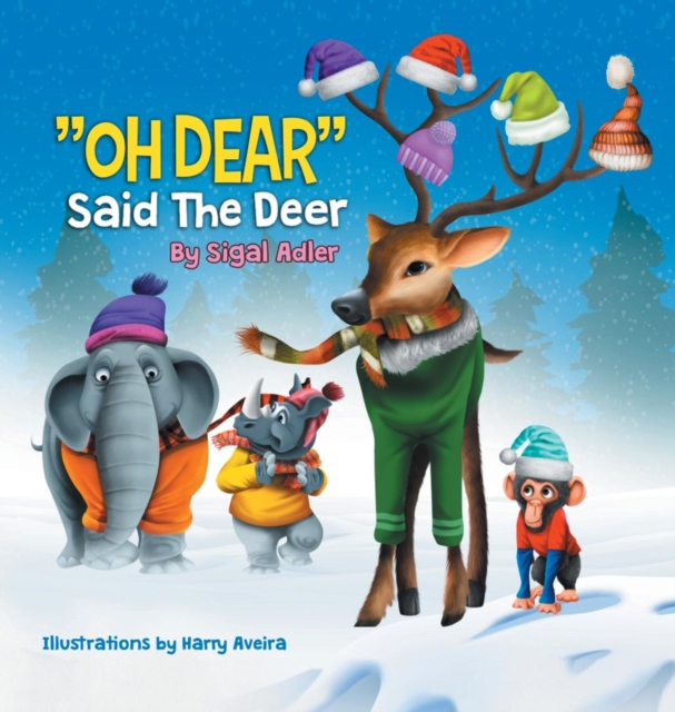 "OH DEAR" Said the Deer : Children Bedtime Story Picture Book, Hardback Book