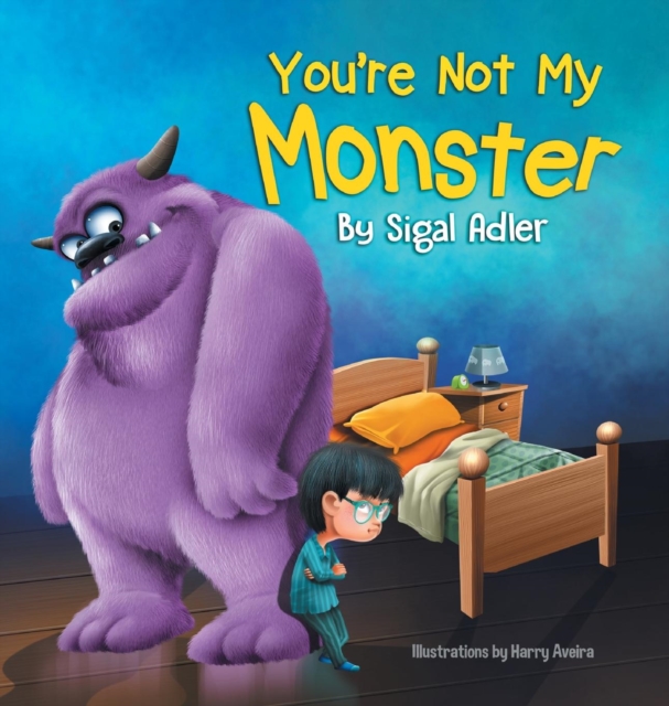 You're Not My Monster : Children Bedtime Story Picture Book, Hardback Book