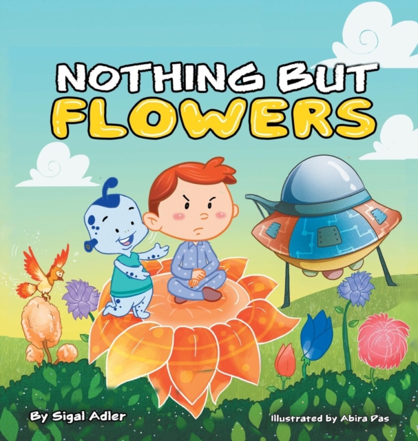 Nothing But Flowers : Children Bedtime Story Picture Book, Hardback Book