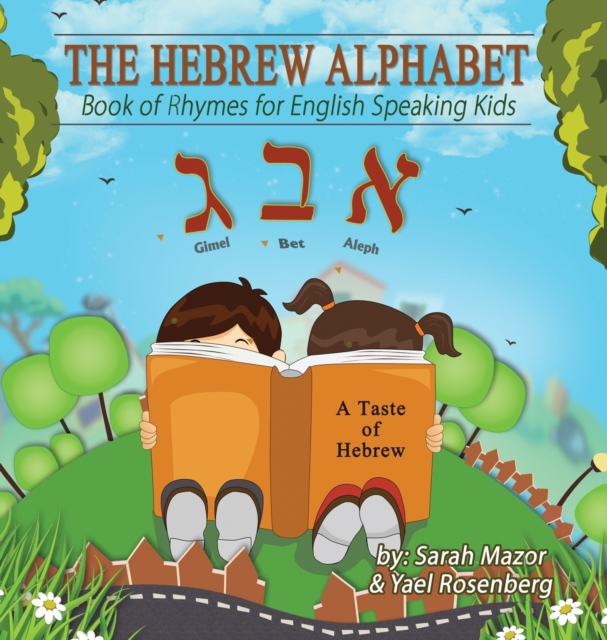 The Hebrew Alphabet : Book of Rhymes for English Speaking Kids, Hardback Book