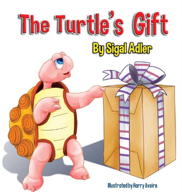 The Turtle's Gift : Children's Book on Patience, Hardback Book