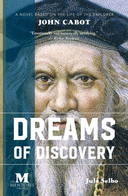 Dreams of Discovery : A Novel Based on the Life of the Explorer John Cabot, Paperback / softback Book