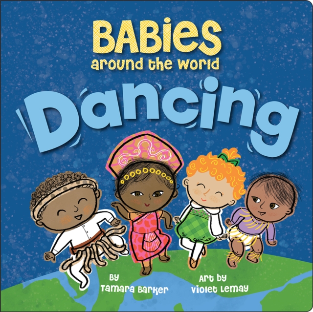 Babies Around the World: Dancing, Board book Book